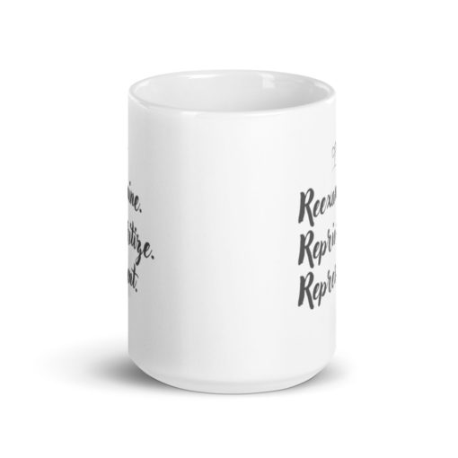 Reexamine. Reprioritize. Represent. Mug - Image 6