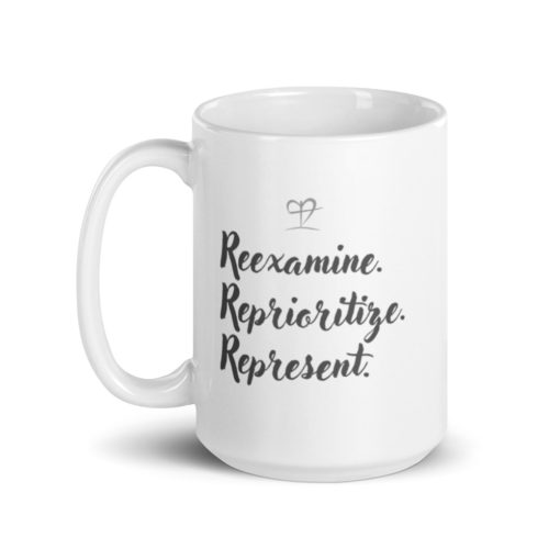 Reexamine. Reprioritize. Represent. Mug - Image 5